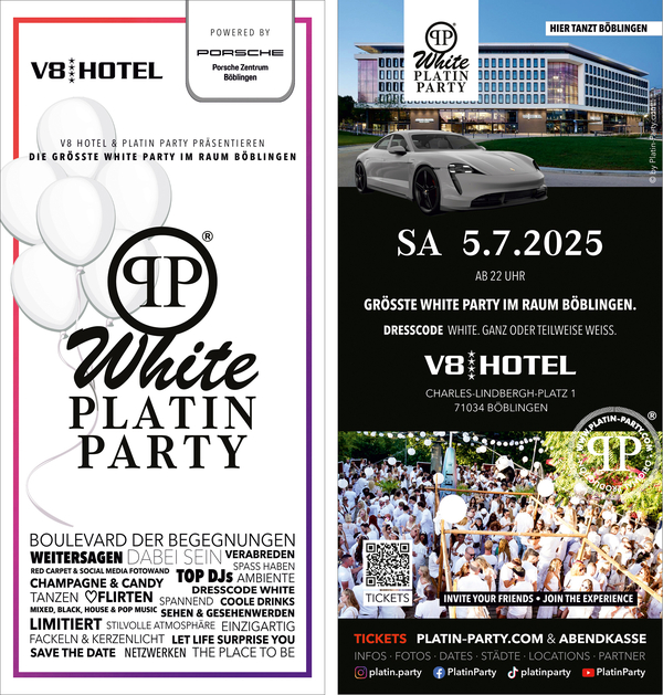 Ein zweigeteiltes Plakat für die "White Platin Party" im V8 Hotel Böblingen. Die Veranstaltung findet am 5. Juli 2025 um 22 Uhr statt. Der Dresscode ist weiß. Das Event verspricht eine aufregende Atmosphäre mit Musik, Champagner und Unterhaltung. Informationen zu Tickets sind ebenfalls enthalten.